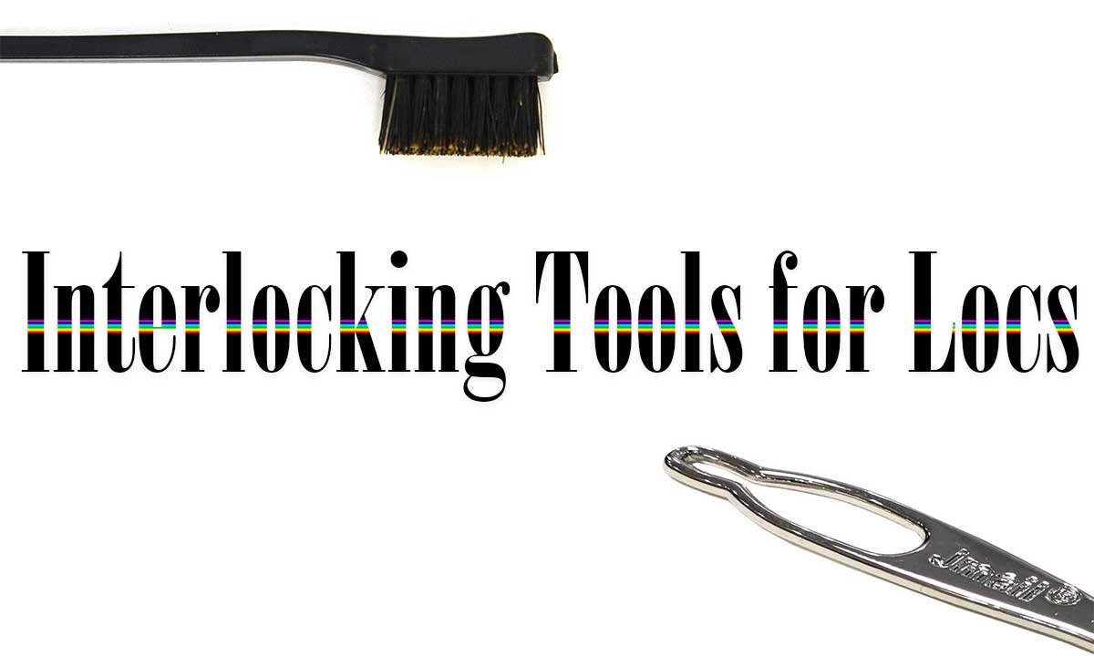 Essential Interlocking Tools for Locs HowTo, Best Hair to Use New