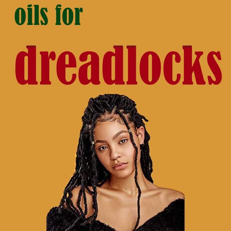 The Best 10 Essential Oils for Dreadlocks Hair Growth & Care New