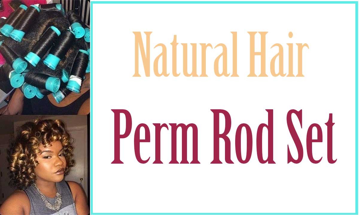 6 Best Perm Rod Set On 4c Natural Hair Reviews & Using Guide - New ...